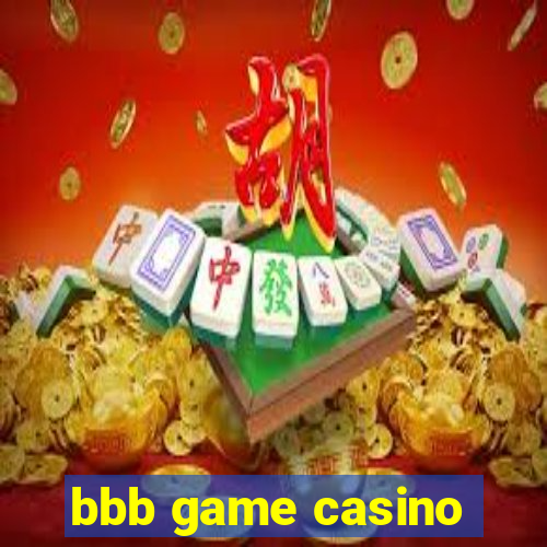 bbb game casino