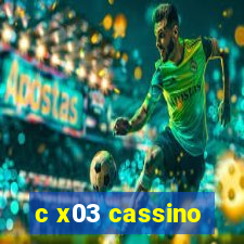 c x03 cassino