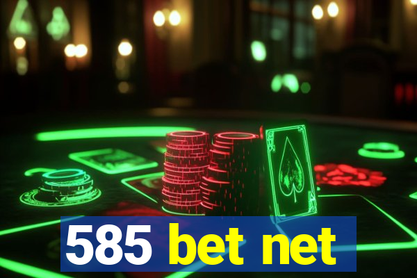 585 bet net