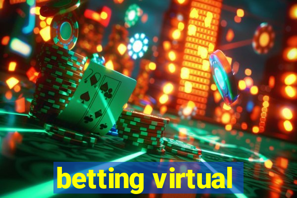 betting virtual