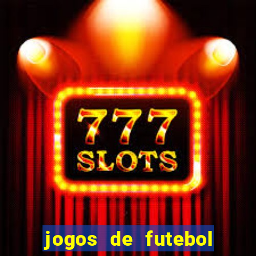 jogos de futebol aposta online