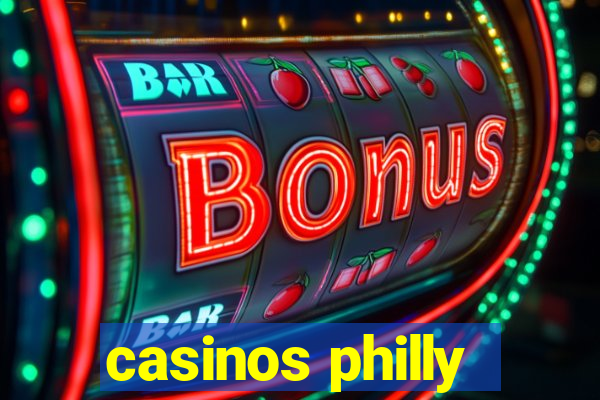 casinos philly