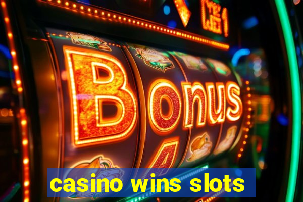 casino wins slots