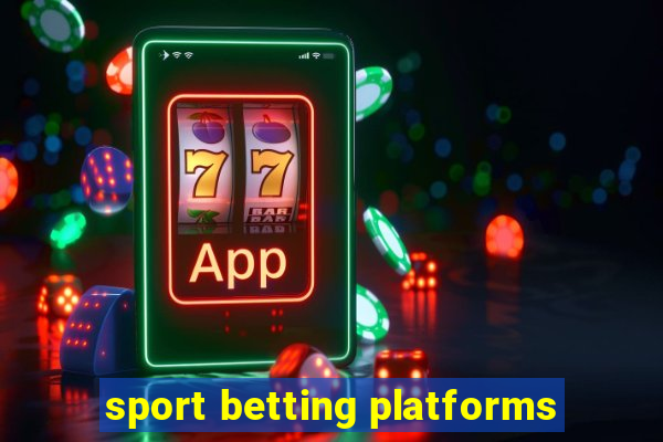 sport betting platforms