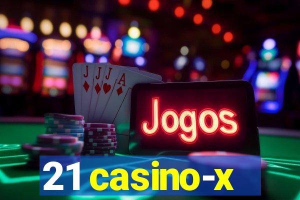 21 casino-x