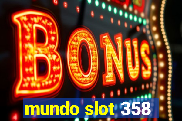 mundo slot 358