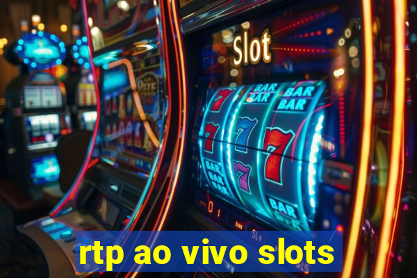 rtp ao vivo slots