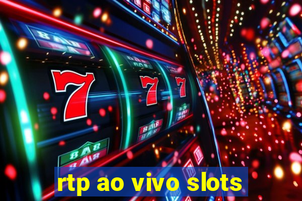 rtp ao vivo slots