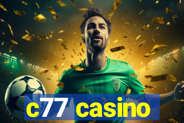 c77 casino