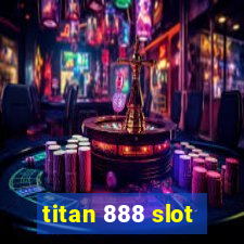 titan 888 slot