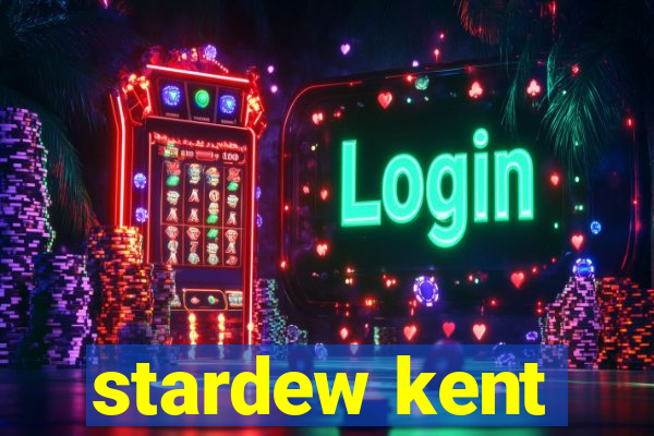 stardew kent