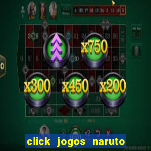 click jogos naruto vs bleach 2.6