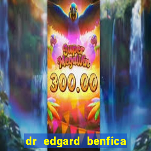 dr edgard benfica varginha mg