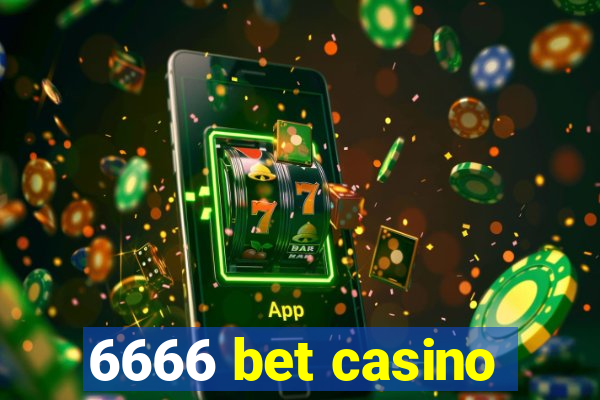 6666 bet casino