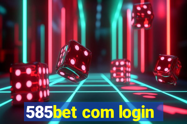 585bet com login