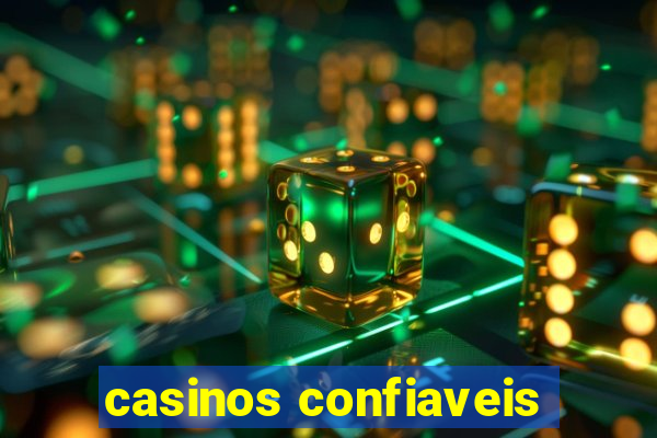 casinos confiaveis