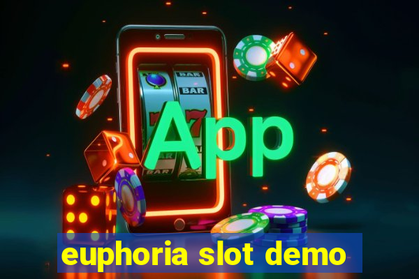 euphoria slot demo