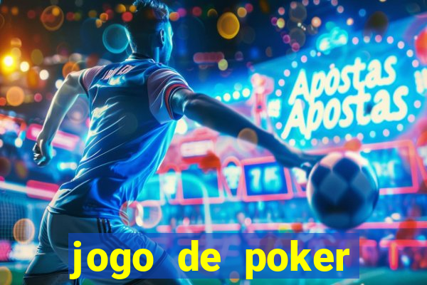 jogo de poker valendo dinheiro