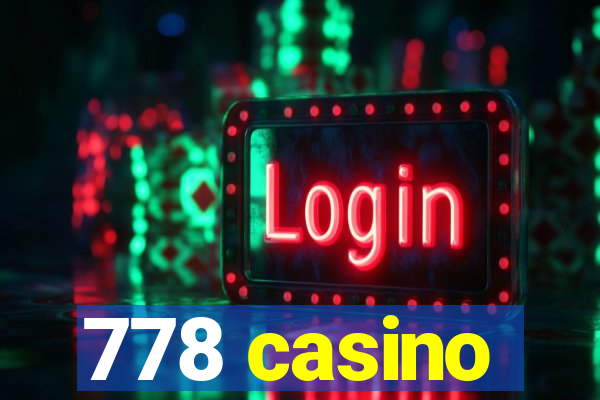 778 casino