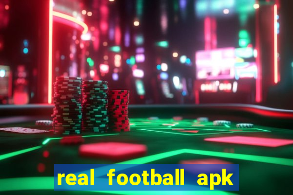 real football apk dinheiro infinito