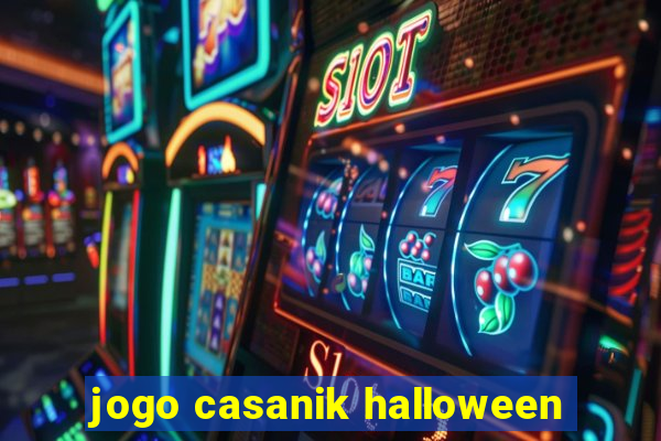 jogo casanik halloween