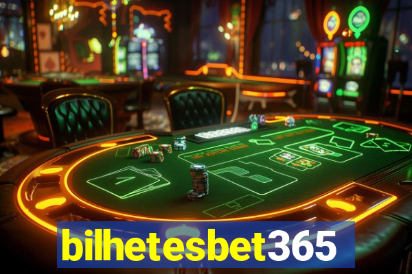 bilhetesbet365