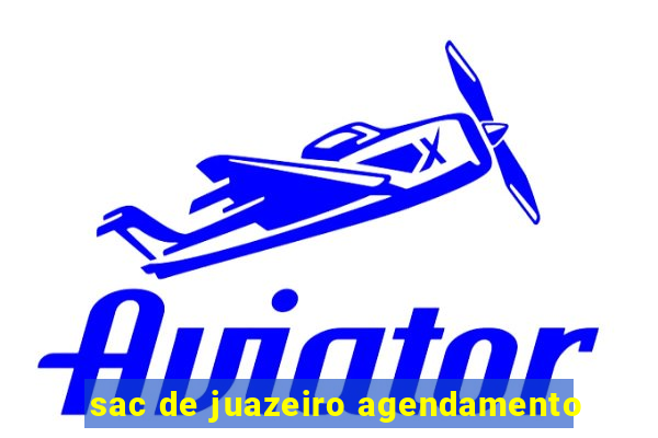 sac de juazeiro agendamento