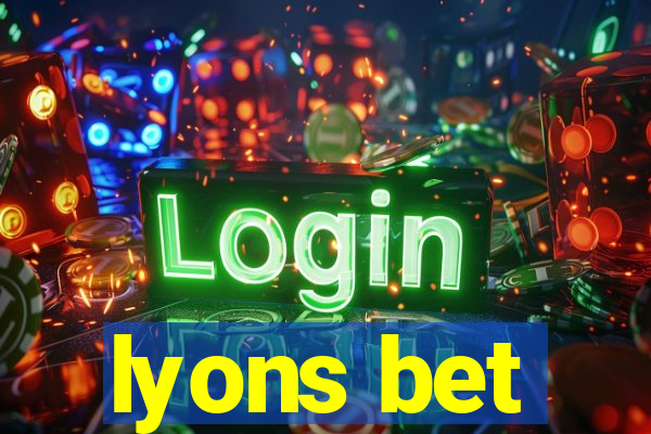 lyons bet