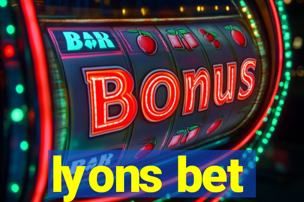 lyons bet