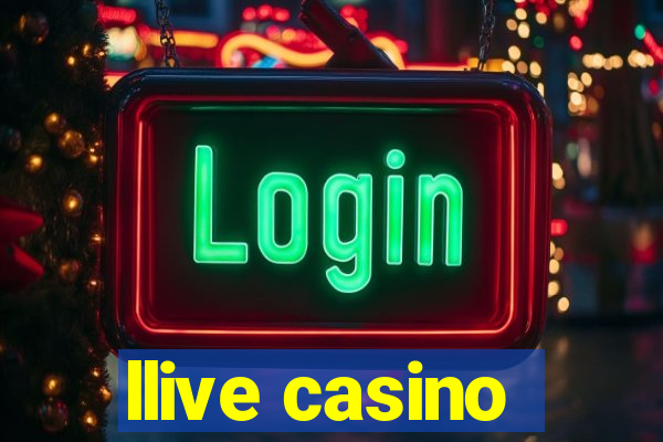 llive casino