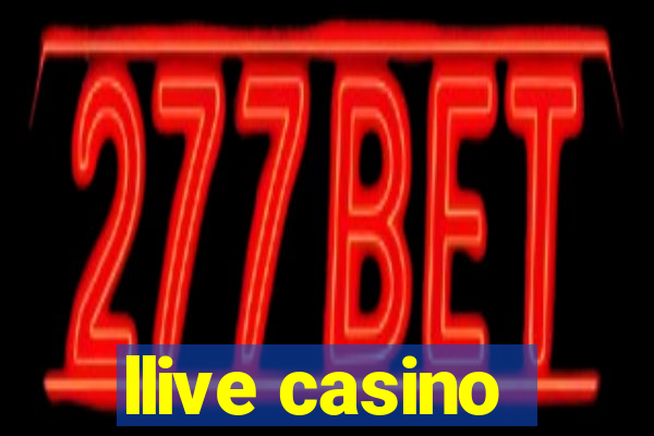 llive casino