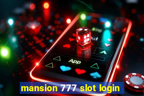 mansion 777 slot login