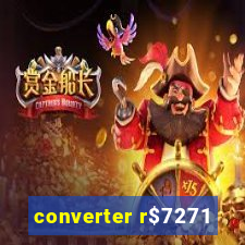 converter r$7271