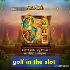 golf in the slot