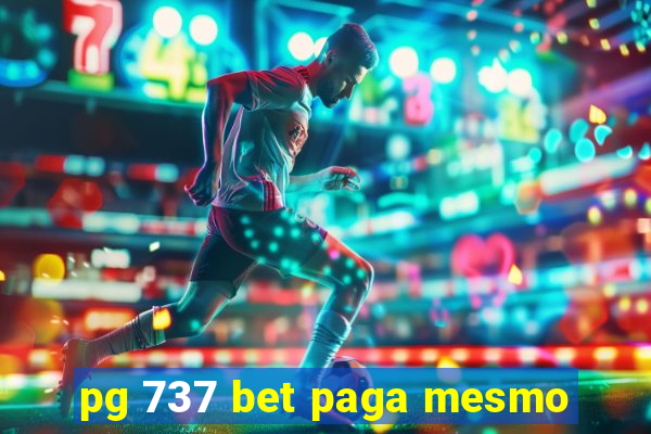 pg 737 bet paga mesmo