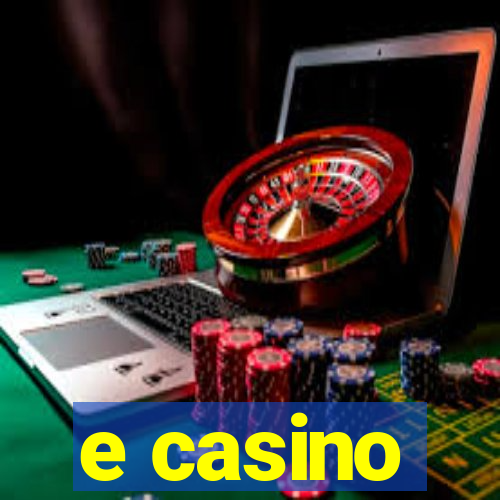 e casino