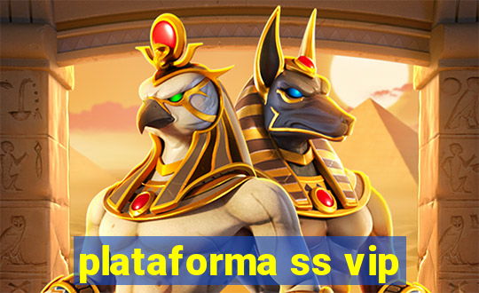 plataforma ss vip