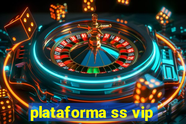 plataforma ss vip