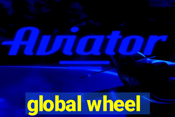 global wheel