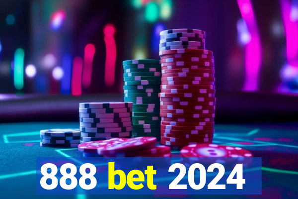 888 bet 2024