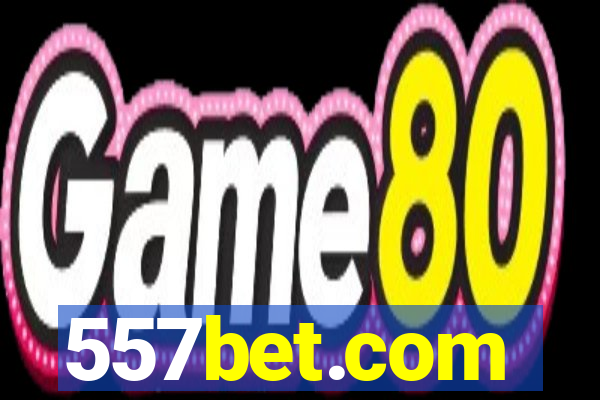 557bet.com