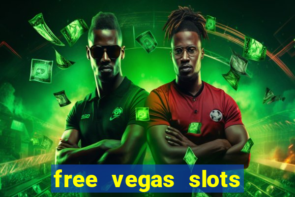 free vegas slots to play