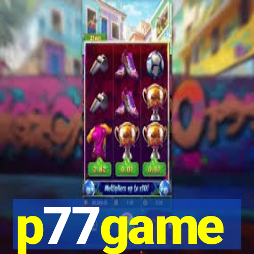 p77game