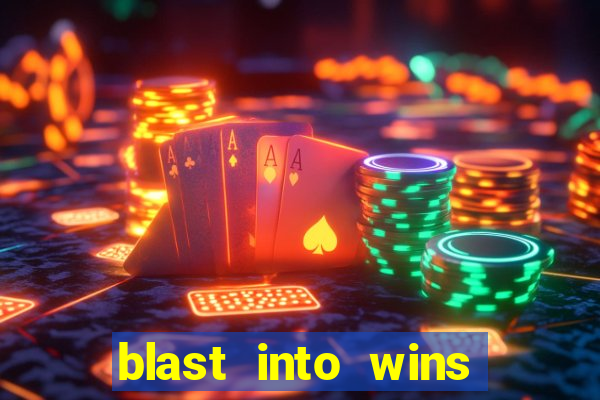 blast into wins slot quest