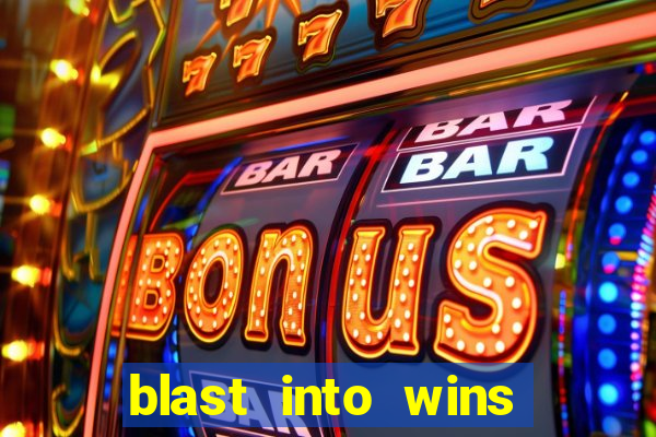 blast into wins slot quest