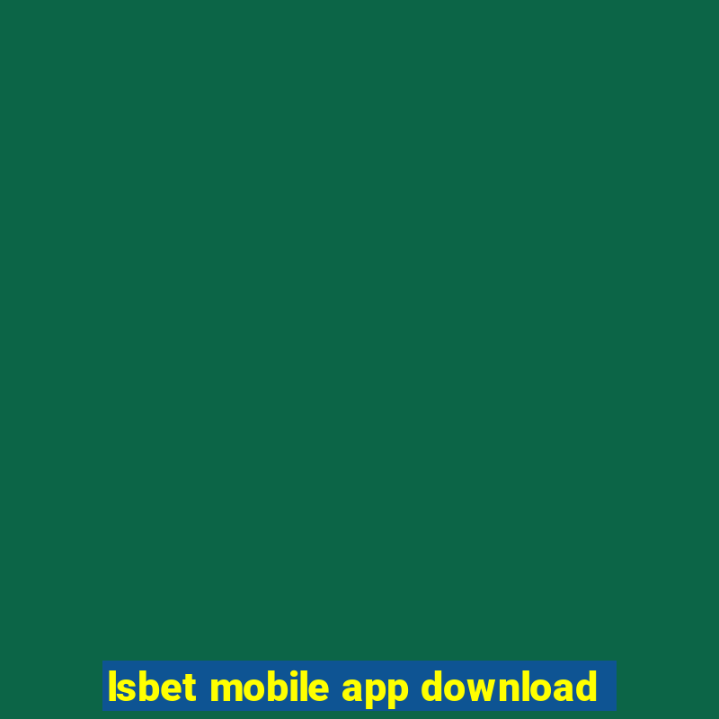 lsbet mobile app download