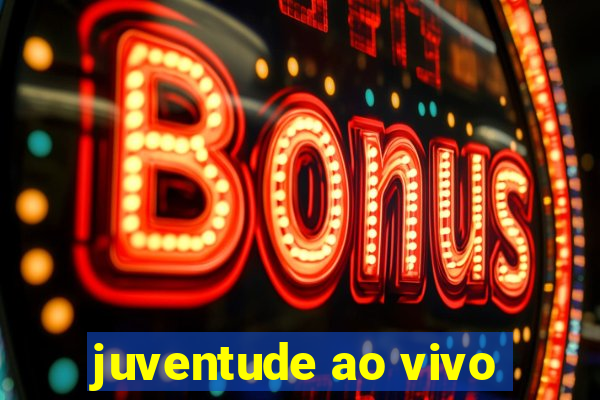 juventude ao vivo