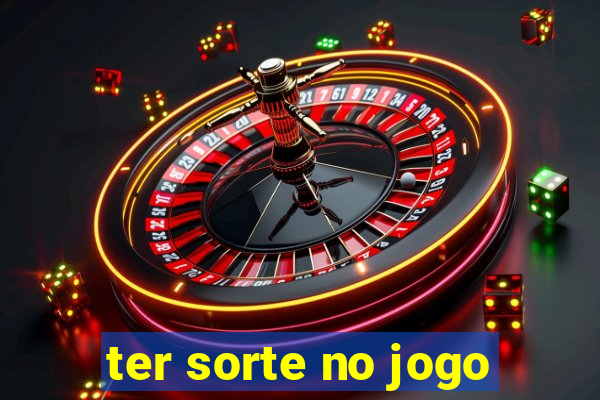 ter sorte no jogo