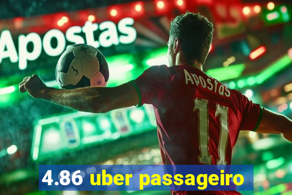 4.86 uber passageiro