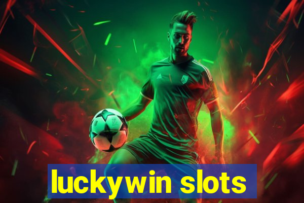 luckywin slots